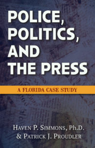Police, Politics, and the Press: A Florida Case Study